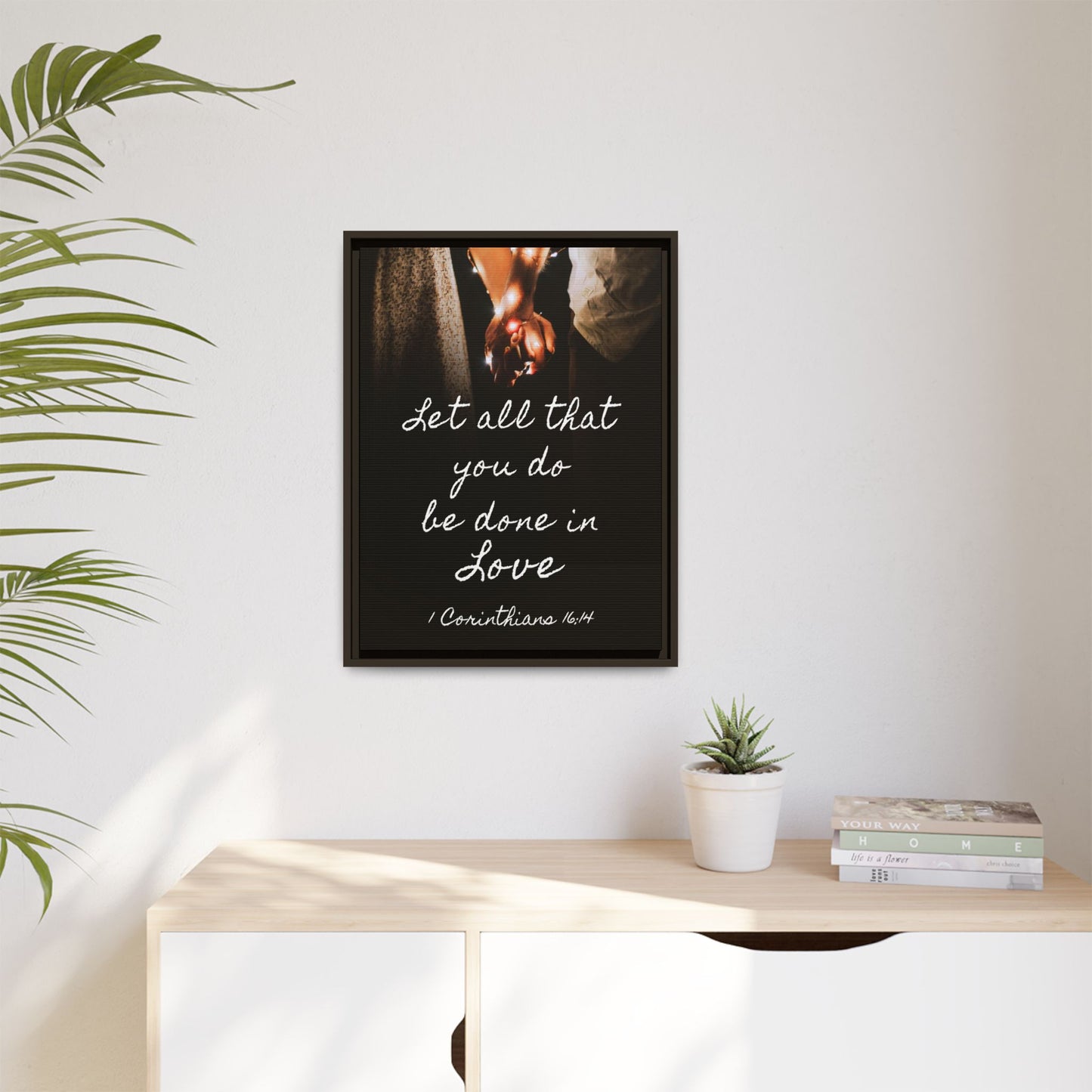 Inspirational Wall Art - Let All That You Do Be Done in Love - 1 Corinthians 6:14 Bible Verse