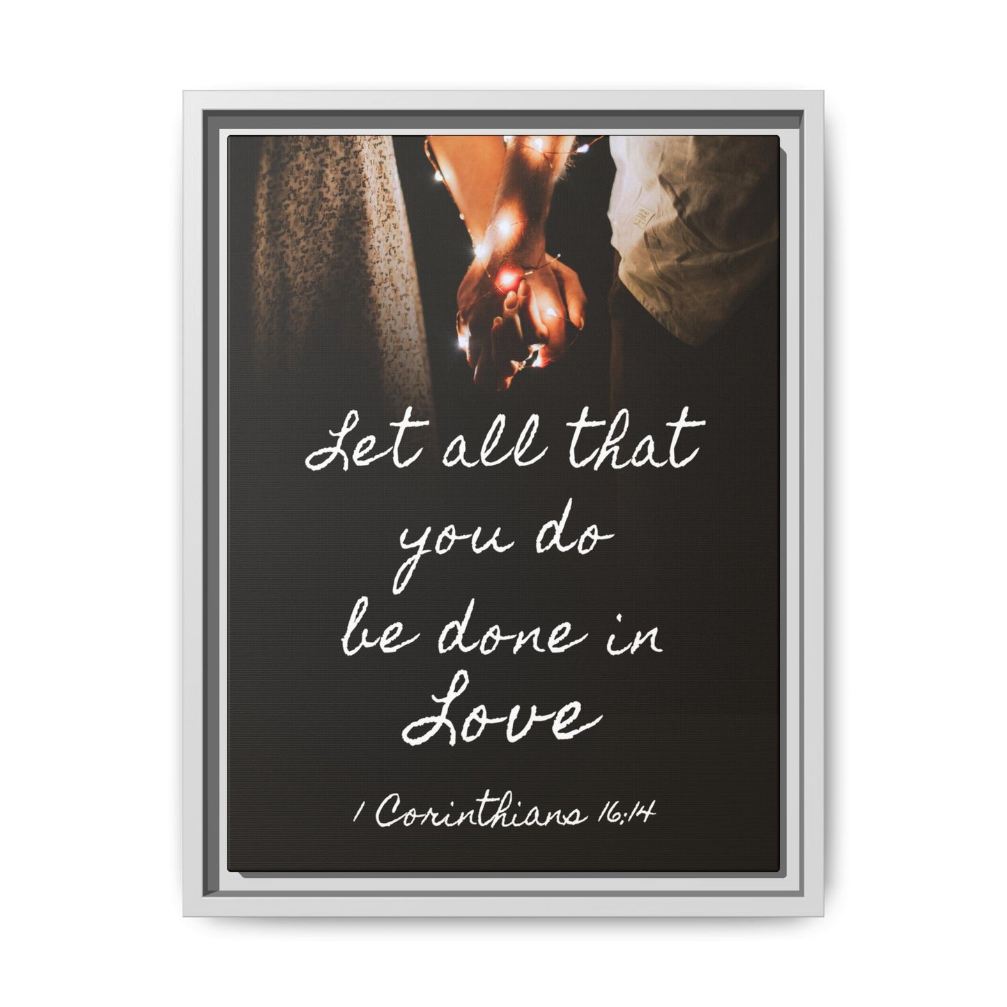 Inspirational Wall Art - Let All That You Do Be Done in Love - 1 Corinthians 6:14 Bible Verse