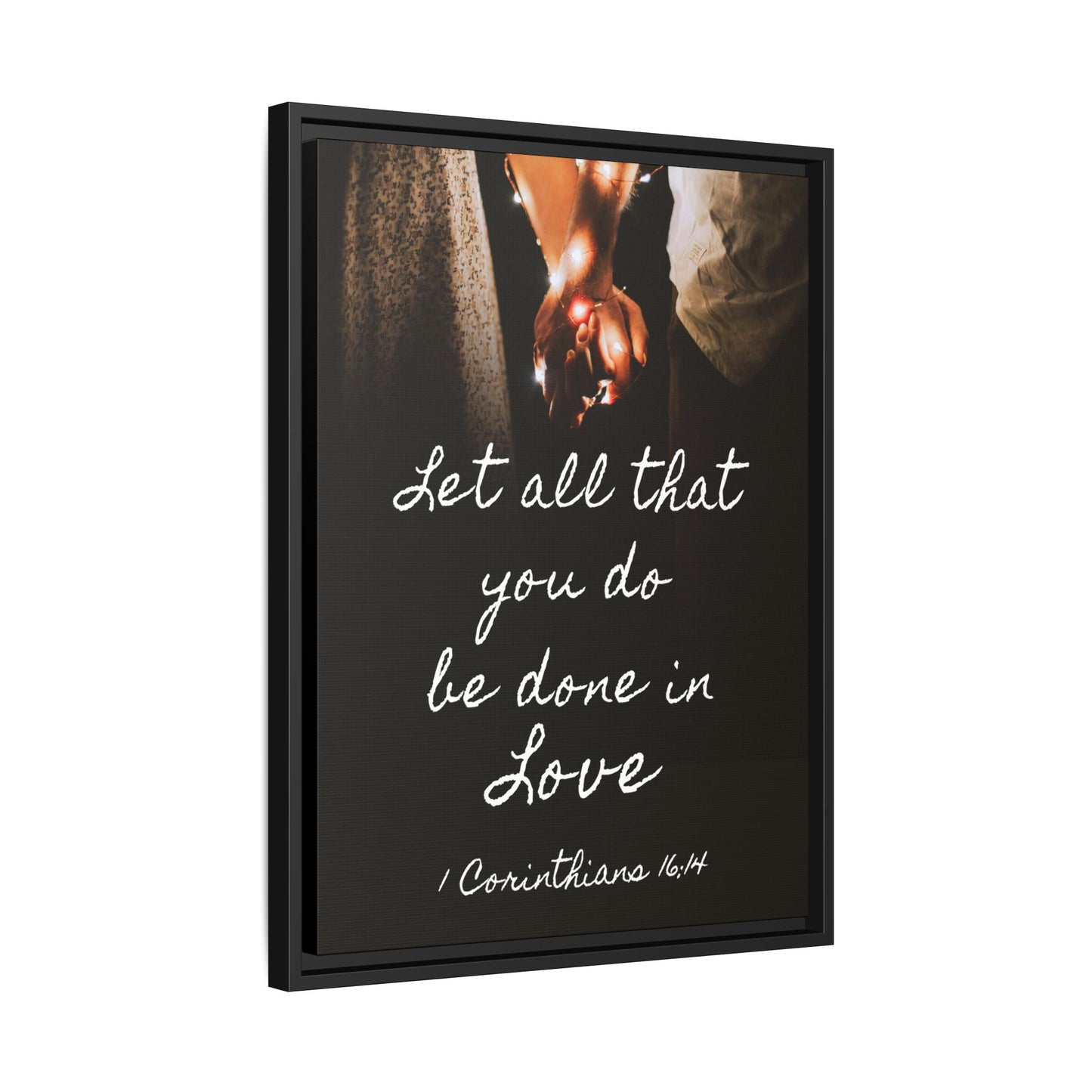 Inspirational Wall Art - Let All That You Do Be Done in Love - 1 Corinthians 6:14 Bible Verse