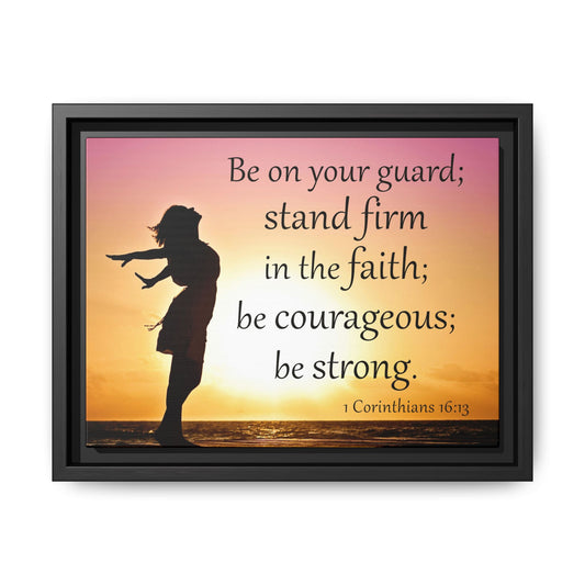 1 Corinthians 16:13 Bible Verse Matte Canvas, Framed – A Testament to Strength and Faith