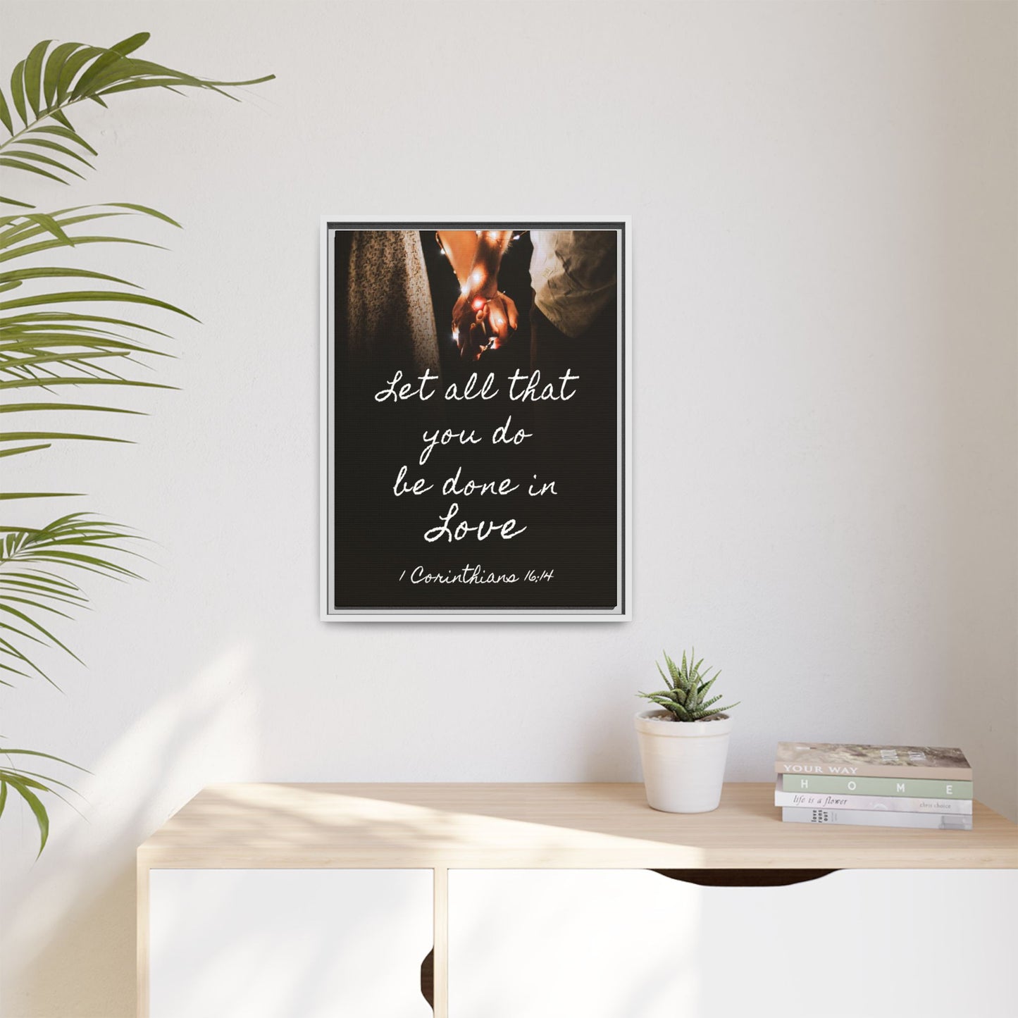 Inspirational Wall Art - Let All That You Do Be Done in Love - 1 Corinthians 6:14 Bible Verse