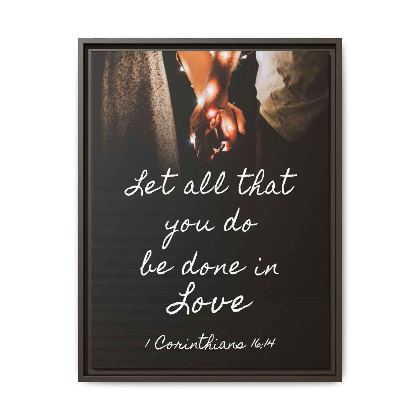 Inspirational Wall Art - Let All That You Do Be Done in Love - 1 Corinthians 6:14 Bible Verse