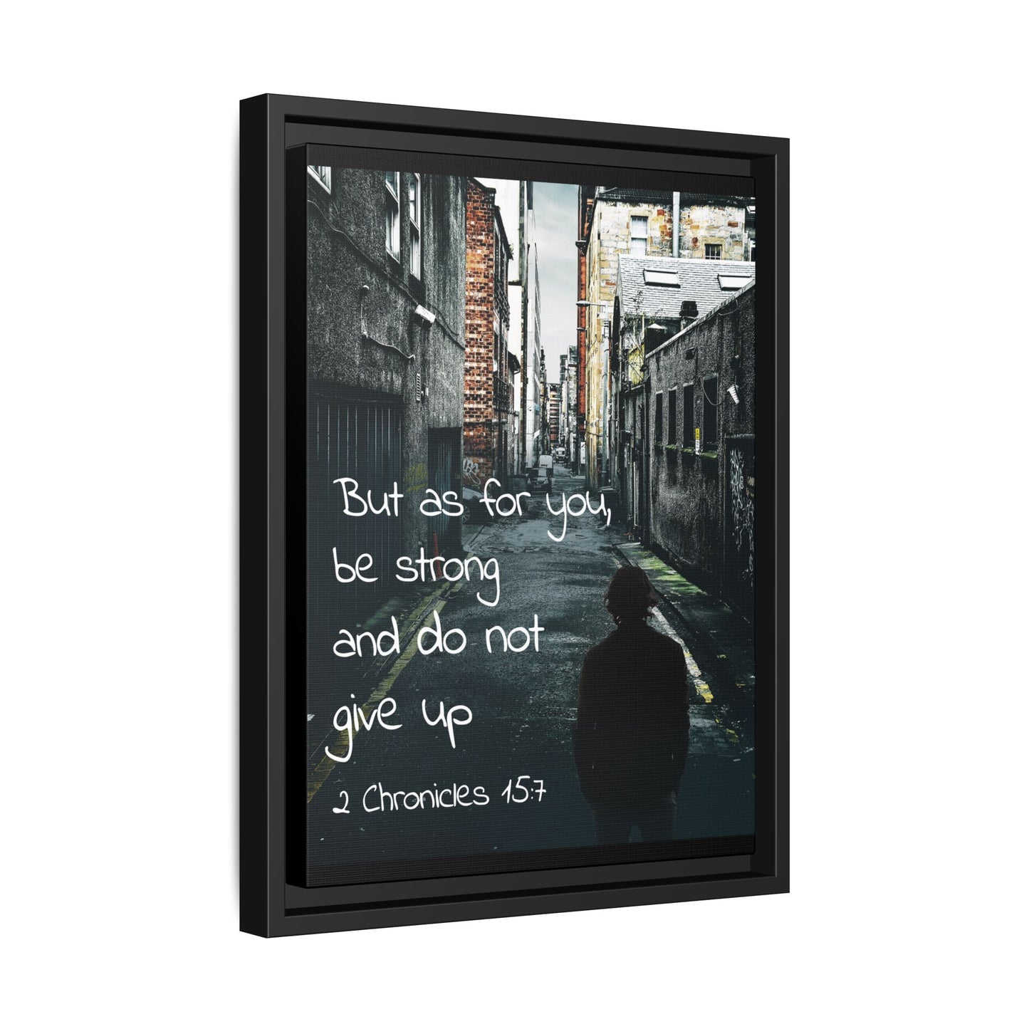 2 Chronicles 15:7 Bible Verse Matte Canvas, Framed – A Testament to Strength and Faith