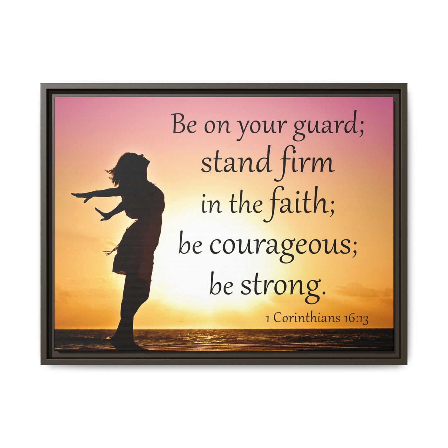 1 Corinthians 16:13 Bible Verse Matte Canvas, Framed – A Testament to Strength and Faith