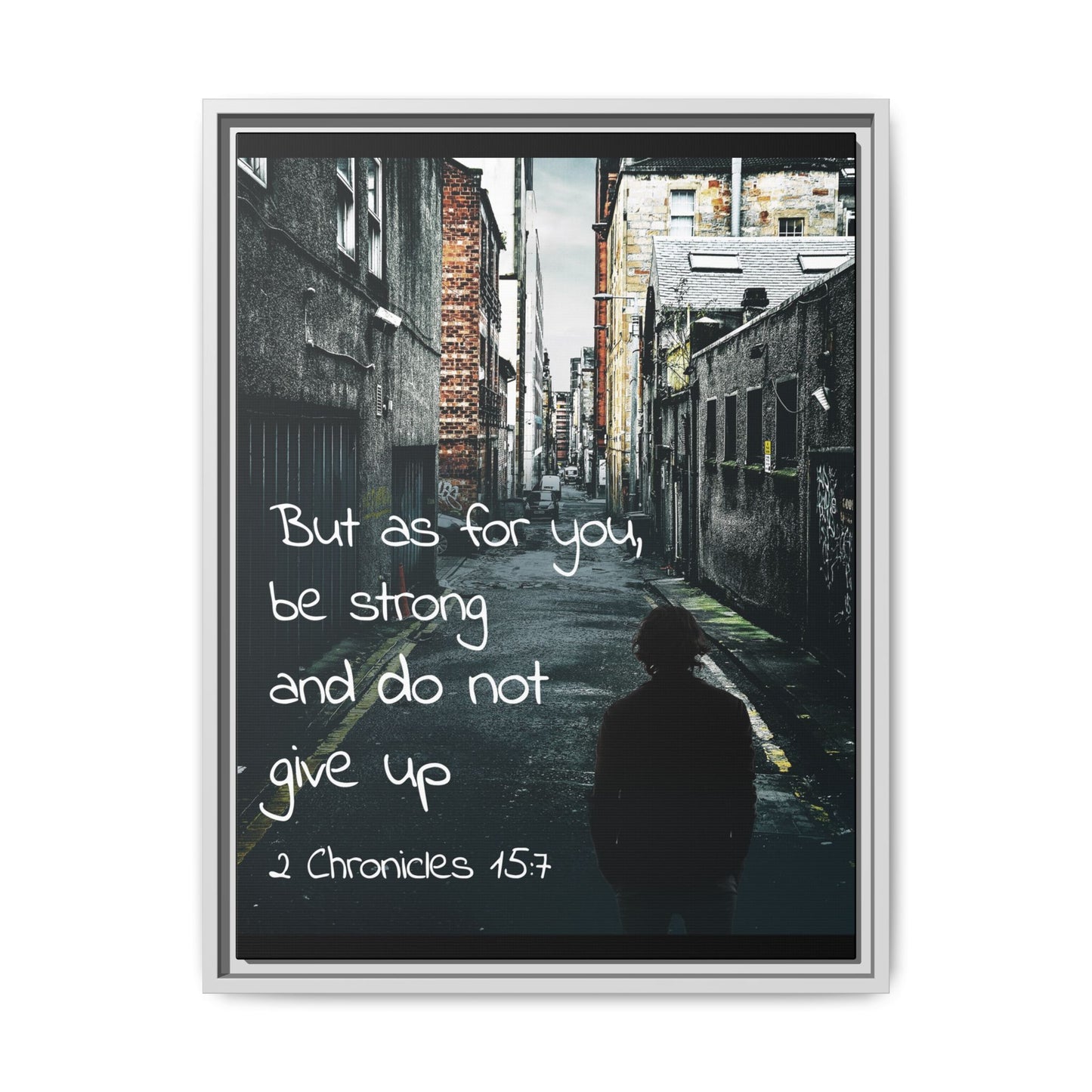 2 Chronicles 15:7 Bible Verse Matte Canvas, Framed – A Testament to Strength and Faith