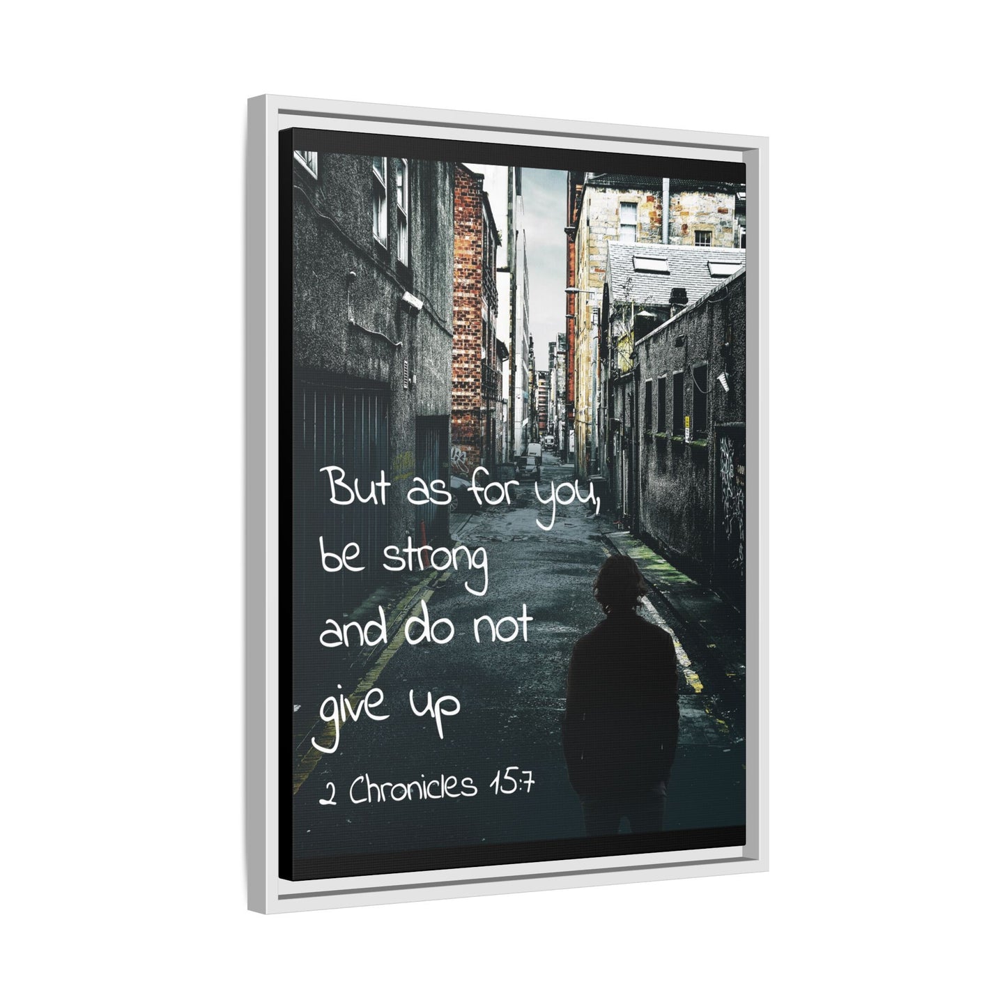 2 Chronicles 15:7 Bible Verse Matte Canvas, Framed – A Testament to Strength and Faith