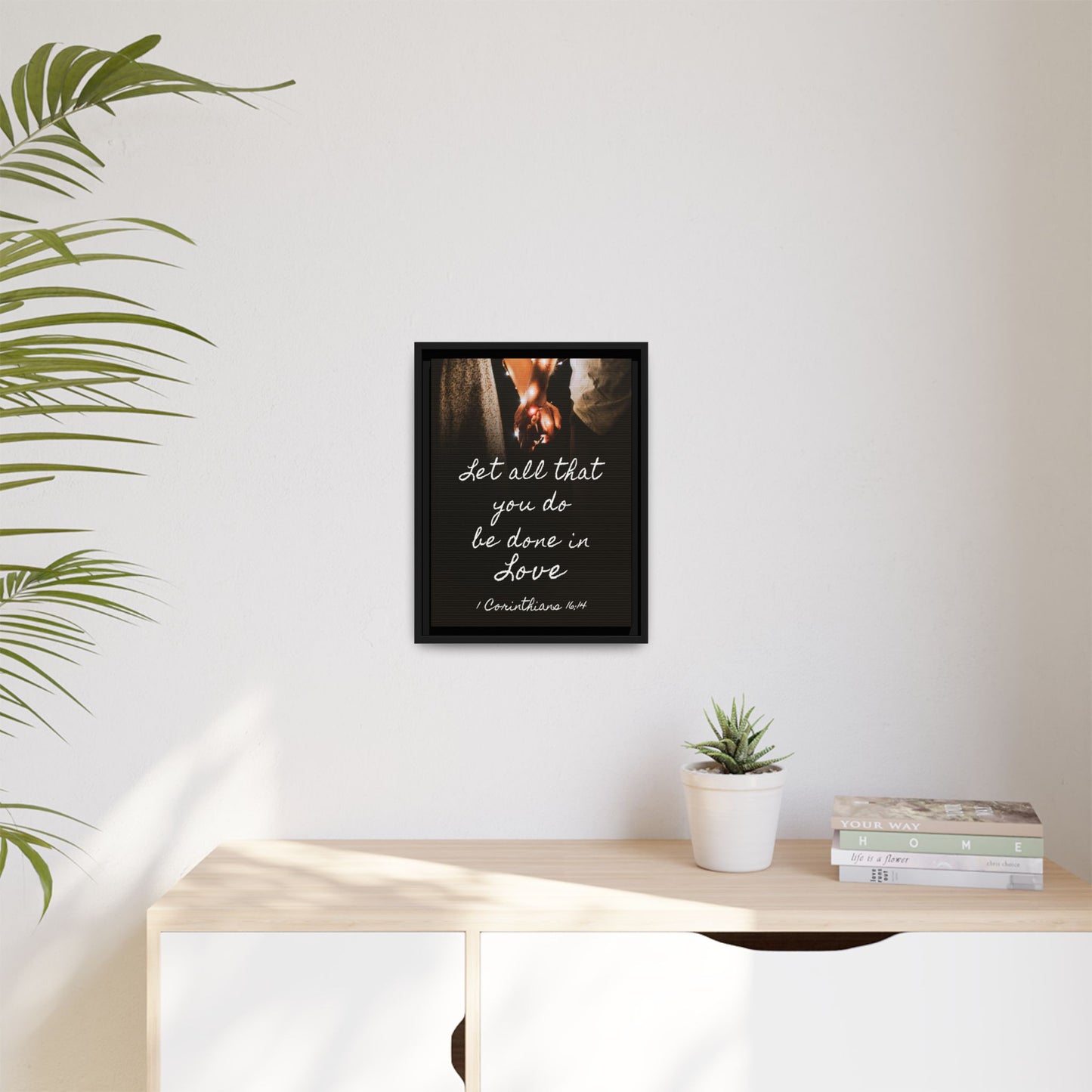 Inspirational Wall Art - Let All That You Do Be Done in Love - 1 Corinthians 6:14 Bible Verse