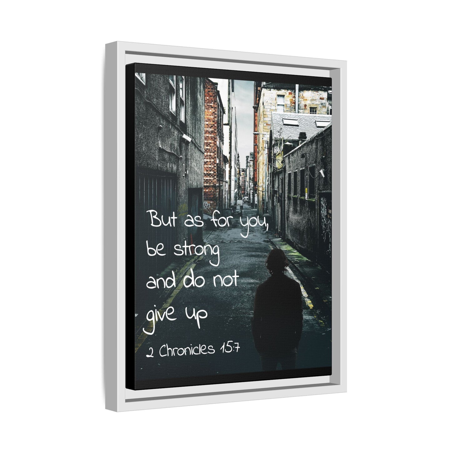 2 Chronicles 15:7 Bible Verse Matte Canvas, Framed – A Testament to Strength and Faith