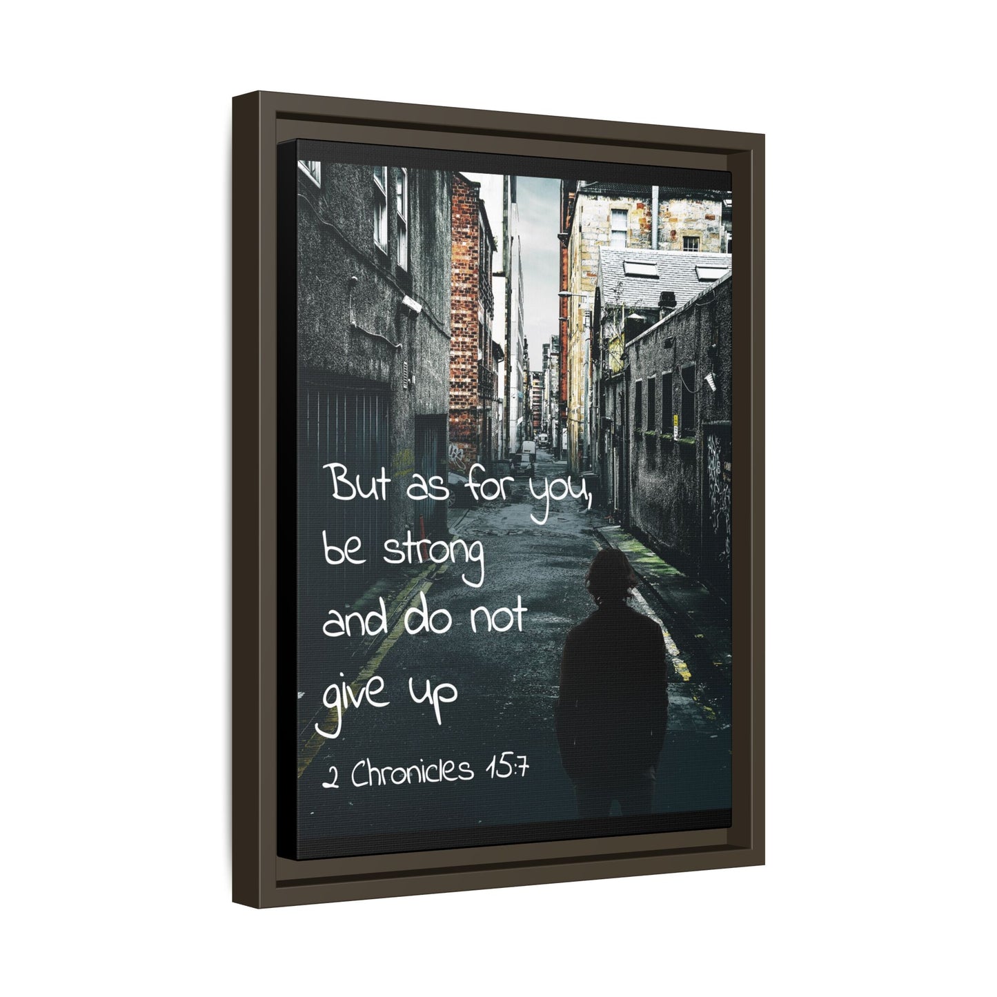 2 Chronicles 15:7 Bible Verse Matte Canvas, Framed – A Testament to Strength and Faith