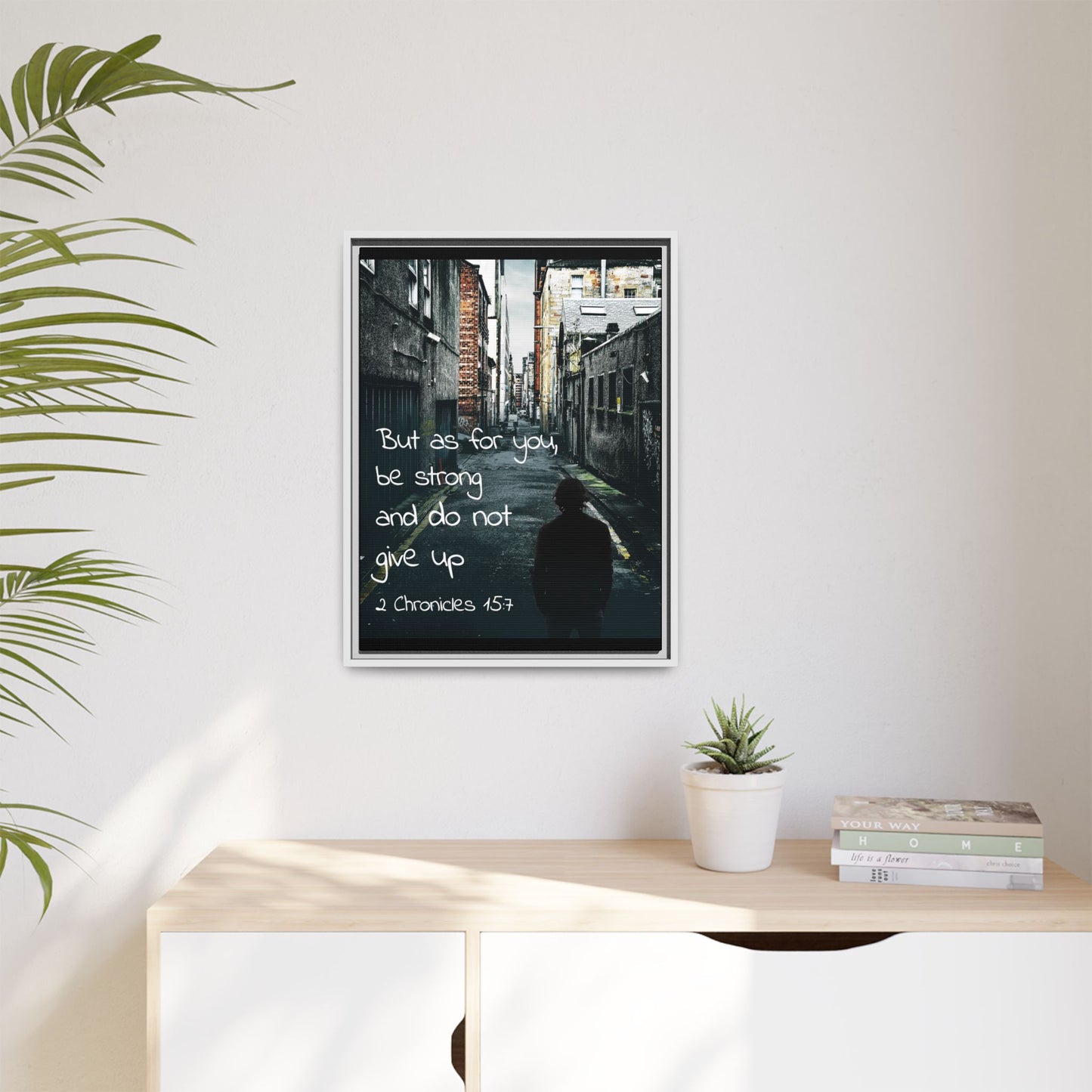 2 Chronicles 15:7 Bible Verse Matte Canvas, Framed – A Testament to Strength and Faith